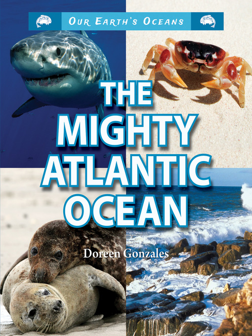 Title details for The Mighty Atlantic Ocean by Doreen Gonzales - Available